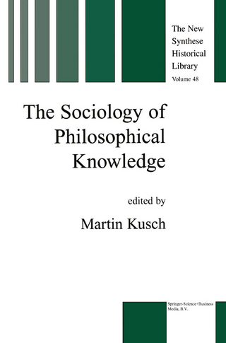 The Sociology of Philosophical Knowledge - Maren Kusch