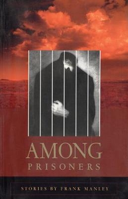 Among Prisoners - Frank Manley