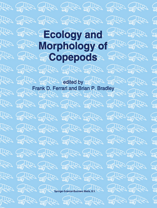Ecology and Morphology of Copepods - Frank D. Ferrari; Brian P. Bradley