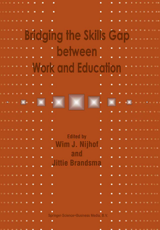 Bridging the Skills Gap between Work and Education - W.J. Nijhof; Jittie Brandsma