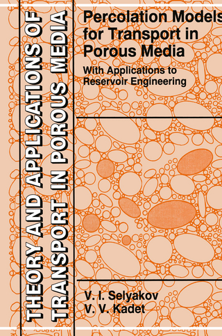 Percolation Models for Transport in Porous Media - V.I. Selyakov; Valery Kadet