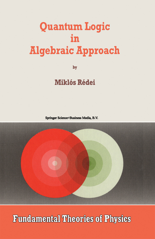 Quantum Logic in Algebraic Approach - Miklos Redei