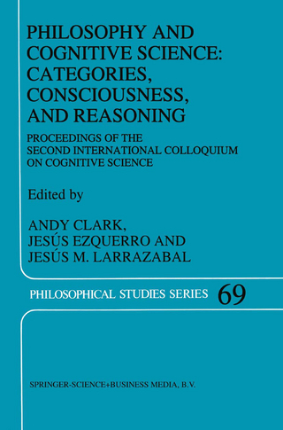 Philosophy and Cognitive Science: Categories, Consciousness, and Reasoning - A. Clark; J. Ezquerro; Jesús M. Larrazabal