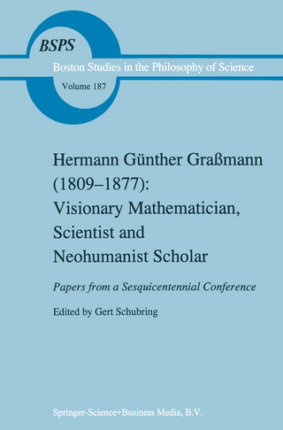 Hermann Günther Graßmann (1809-1877): Visionary Mathematician, Scientist and Neohumanist Scholar - Gert Schubring