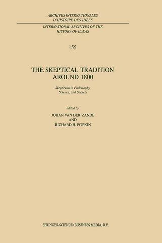 The Skeptical Tradition Around 1800 - J. van der Zande; R.H. Popkin