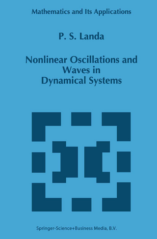 Nonlinear Oscillations and Waves in Dynamical Systems - P.S Landa