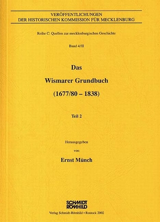 Das Wismarer Grundbuch (1677/80 - 1838) - Ernst Münch