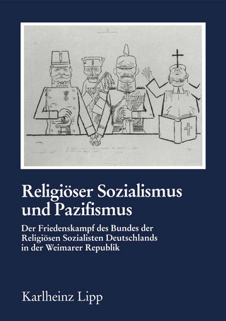 Religiöser Sozialismus und Pazifismus - Karlheinz Lipp