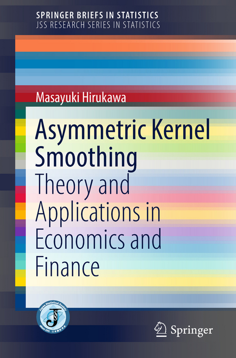 Asymmetric Kernel Smoothing - Masayuki Hirukawa