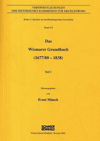 Das Wismarer Grundbuch (1677/80 - 1838) - Ernst Münch
