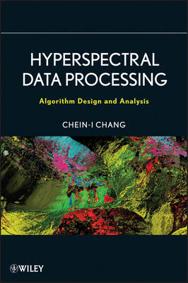 Hyperspectral Imaging – Algorithm Design and Analysis - CI Chang