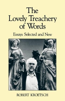 The Lovely Treachery of Words - Robert Kroetsch