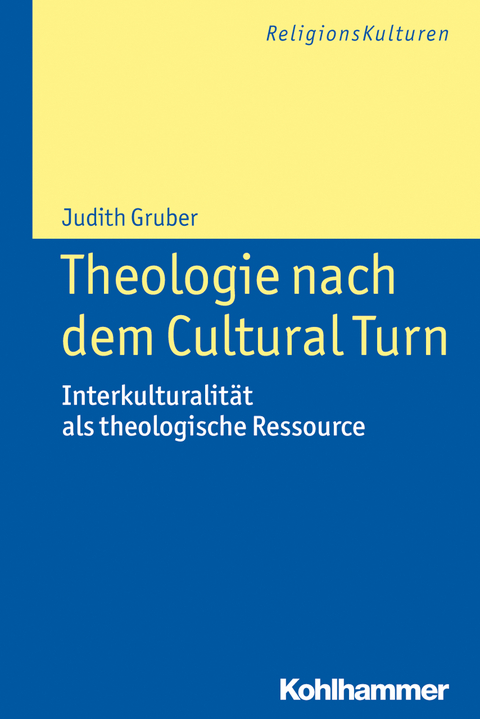 Theologie nach dem Cultural Turn - Judith Gruber