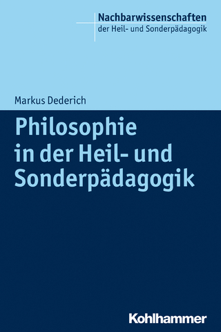 Philosophie in der Heil- und Sonderpädagogik - Markus Dederich