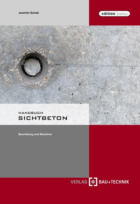 Handbuch Sichtbeton - Joachim Schulz
