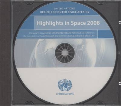 Highlights in space 2008 -  United Nations: Office for Outer Space Affairs,  International Astronautical Federation,  International Institute of Space Law