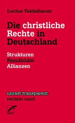 Die christliche Rechte in Deutschland - Lucius Teidelbaum