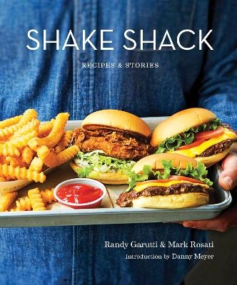 Shake Shack - Randy Garutti, Mark Rosati, Dorothy Kalins