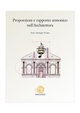 Proporzioni e rapporto armonico nell'Architettura - Giuseppe Tropea