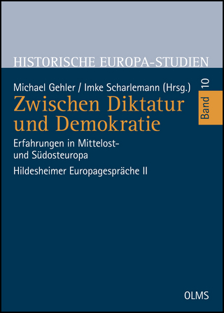 Zwischen Diktatur und Demokratie - Michael Gehler; Imke Scharlemann