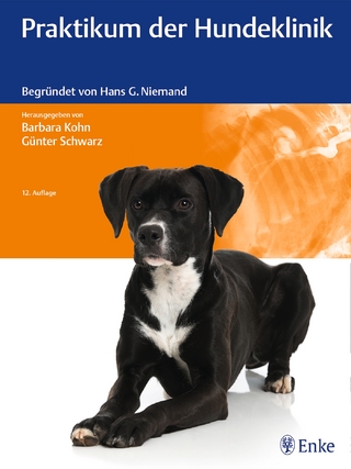 Praktikum der Hundeklinik - Barbara Kohn; Günter Schwarz; Hans G. Niemand
