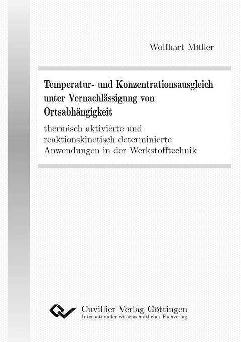 Temperatur- und Konzentrationsausgleich unter Vernachlässigung von Ortsabhängigkeit - Wolfhart Müller