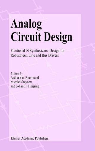Analog Circuit Design - Arthur H.M. van Roermund; Michiel Steyaert; Johan Huijsing