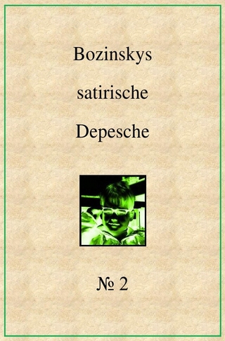 Bozinskys satirische Depesche - R. T. Bozinsky