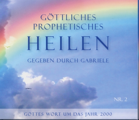 Göttliches Prophetisches Heilen - CD-Box 2 -  Gabriele