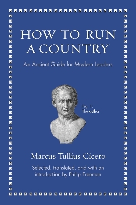 How to Run a Country - Marcus Tullius Cicero