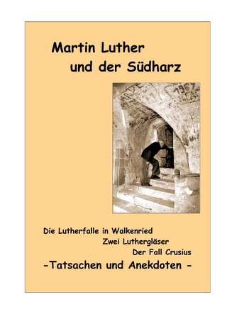 Martin Luther und der Südharz - Fritz Reinboth