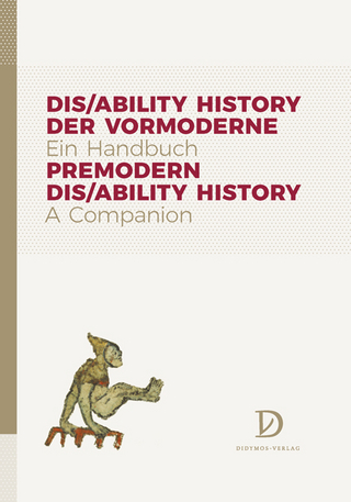 Dis/ability History der Vormoderne. Ein Handbuch - Cordula Nolte; Bianca Frohne; Uta Halle; Sonja Kerth