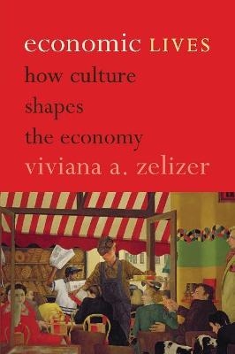 Economic Lives - Viviana A. Zelizer