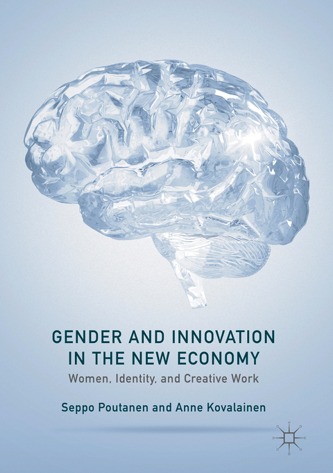 Gender and Innovation in the New Economy - Seppo Poutanen, Anne Kovalainen