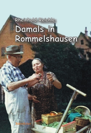 Damals in Rommelshausen - Rheinhold Reichle; Rheinhold Reichle