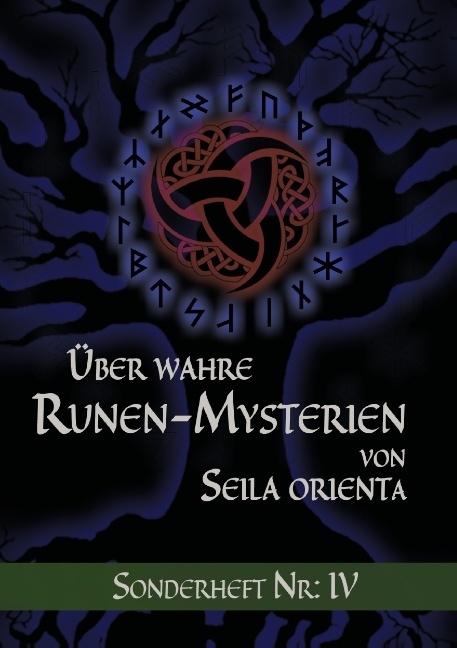 Über wahre Runen-Mysterien: IV - Seila Orienta