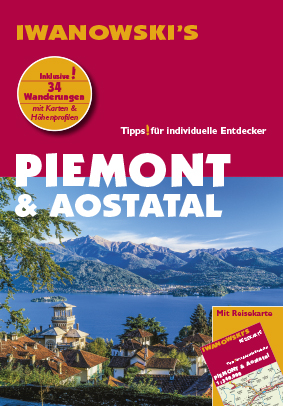 Piemont & Aostatal - Reiseführer von Iwanowski - Sabine Gruber, Ralph Zade