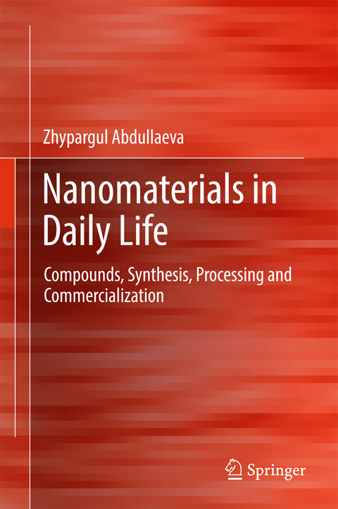 Nanomaterials in Daily Life - Zhypargul Abdullaeva