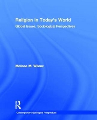 Religion in Today's World - Melissa M. Wilcox