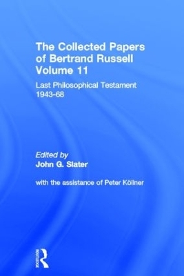 The Collected Papers of Bertrand Russell, Volume 11 - Bertrand Russell; John Slater; Peter Köllner