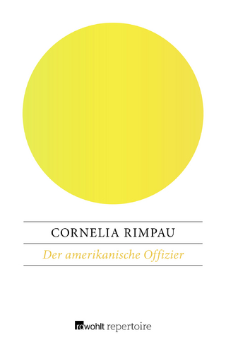 Der amerikanische Offizier - Cornelia Rimpau