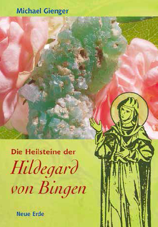 Die Heilsteine der Hildegard von Bingen - Michael Gienger