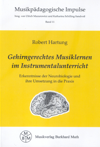Gehirngerechtes Musiklernen im Instrumentalunterricht - Robert Hartung