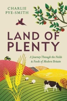 Land of Plenty - Charlie Pye-Smith