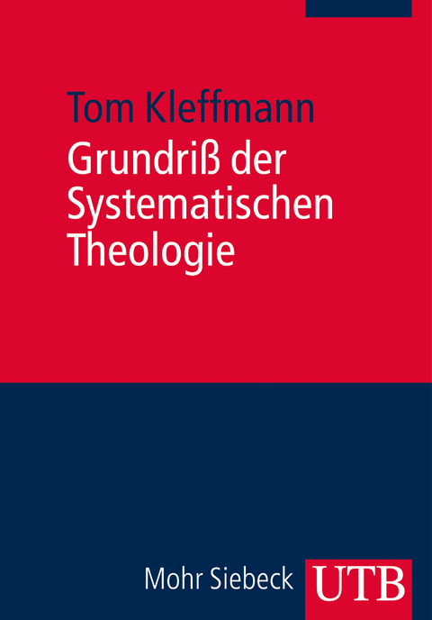 Grundriß der Systematischen Theologie - Tom Kleffmann