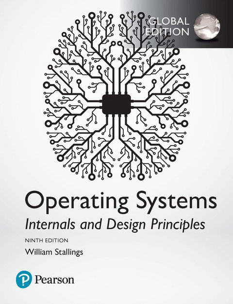 Operating Systems: Internals and Design Principles, Global Edition - William Stallings