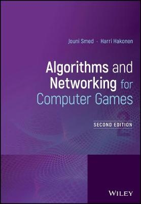 Algorithms and Networking for Computer Games, 2nd Edition - J Smed