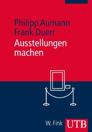 Ausstellungen machen - Philipp Aumann, Frank Duerr