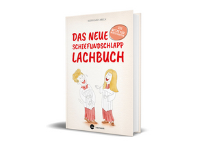 Das neue Schiefundschlapplachbuch - Reinhard Abeln
