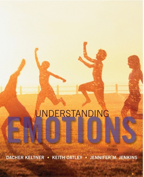 Understanding Emotions - Dacher Keltner, Keith Oatley, Jennifer M. Jenkins
